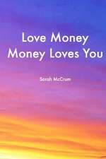 Love Money, Money Loves You