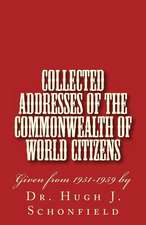 Collected Addresses of the Commonwealth of World Citizens