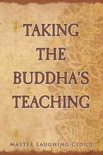 Taking the Buddha's Teaching