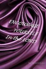 Encourage Yourself in the Lord