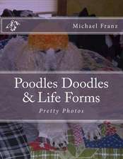 Poodles Doodles & Other Life Forms