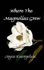 Where the Magnolias Grew