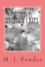 When a Mother Cries