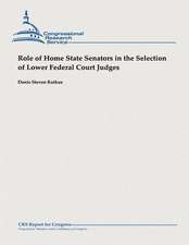 Role of Home State Senators in the Selection of Lower Federal Court Judges