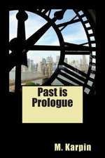 Past Is Prologue