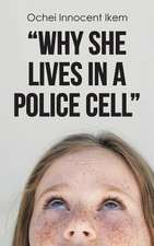 Why She Lives in a Police Cell