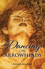 Dancing on Arrowheads