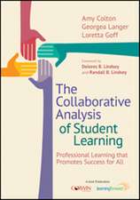 The Collaborative Analysis of Student Learning: Professional Learning that Promotes Success for All