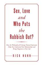 Sex, Love and Who Puts the Rubbish Out?