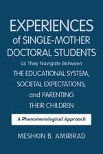 Experiences of Single-Mother Doctoral Students as They Navigate Between the Educational System, Societal Expectations, and Parenting Their Children