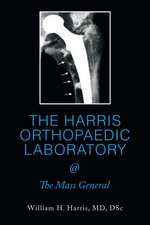 THE HARRIS ORTHOPAEDIC LABORATORY @ The Mass General