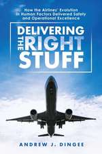 Delivering the Right Stuff