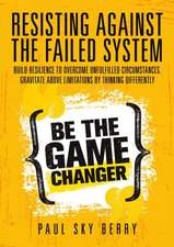 Resisting Against the Failed System