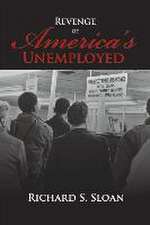 Revenge of America's Unemployed: Volume 1