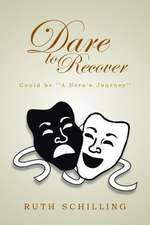 Dare to Recover