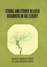 Nagaratnam, N: Stroke and Stroke Related Disorders in the El