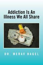 Addiction Is an Illness We All Share