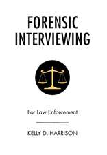 Harrison, K: Forensic Interviewing