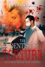 The Dentist's Torture