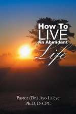 How to Live an Abundant Life