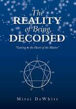 The Reality of Being, Decoded