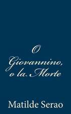 O Giovannino, O La Morte