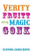 Verity Fruitt and My Magic Gonk