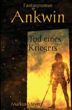 Ankwin - Tod Eines Kriegers