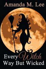 Every Witch Way But Wicked