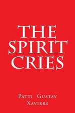 The Spirit Cries