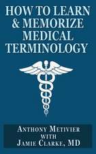 How to Learn & Memorize Medical Terminology