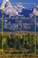 Bartemus Ammblin on the Back of the Giants