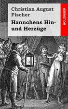 Hannchens Hin- Und Herzuge