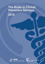 The Guide to Clinical Preventive Services 2012