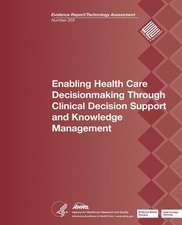 Enabling Health Care Decisionmaking Through Clinical Decision Support and Knowledge Management