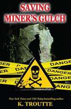 Saving Miner's Gulch