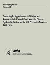 Screening for Hypertension in Children and Adolescents to Prevent Cardiovascular Disease