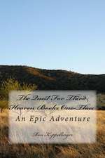 The Quest for Third Heaven Books One-Three