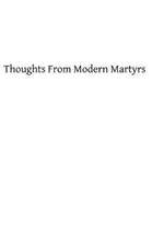 Thoughts from Modern Martyrs