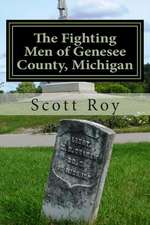 The Fighting Men of Genesee County, Michigan