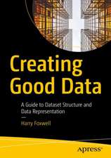 Creating Good Data: A Guide to Dataset Structure and Data Representation