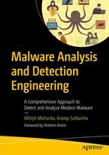 Malware Analysis and Detection Engineering: A Comprehensive Approach to Detect and Analyze Modern Malware