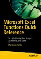 Microsoft Excel Functions Quick Reference: For High-Quality Data Analysis, Dashboards, and More