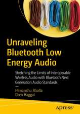 Unraveling Bluetooth LE Audio: Stretching the Limits of Interoperable Wireless Audio with Bluetooth Next-Generation Low Energy Audio Standards