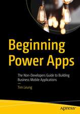 Beginning Power Apps: The Non-Developer's Guide to Building Business Applications