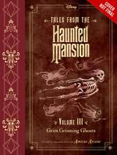 Tales From The Haunted Mansion, Volume Iii: Grim Grinning Ghosts