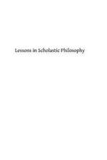 Lessons in Scholastic Philosophy