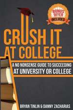 Crush It at College