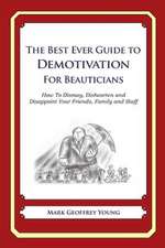 The Best Ever Guide to Demotivation for Beauticians