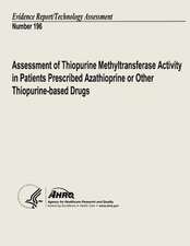 Assessment of Thiopurine Methyltransferase Activity in Patients Prescribed Azathioprine or Other Thiopurine-Based Drugs